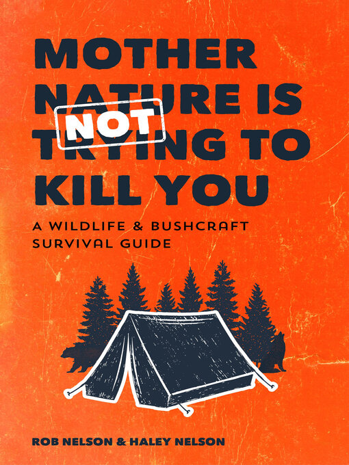 Title details for Mother Nature Is Not Trying to Kill You by Rob Nelson - Available